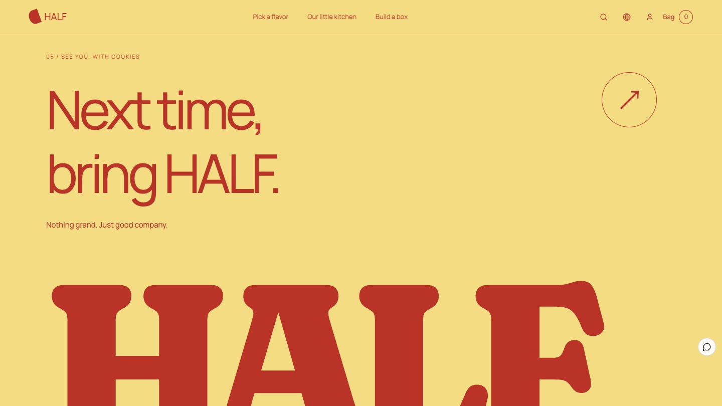 Closing: Next time, bring HALF